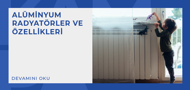 aluminyum radyatorler ve ozellikleri
