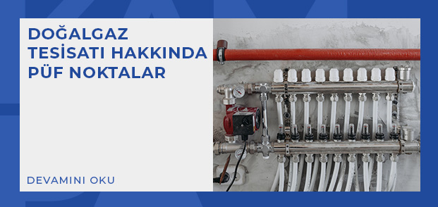 dogalgaz tesisati hakkinda puf noktalar 2