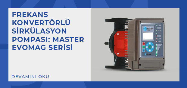 frekans konvertorlu sirkulasyon pompasi master evomag serisi
