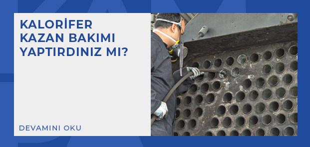 kalorifer kazan bakimi yaptiriniz mi