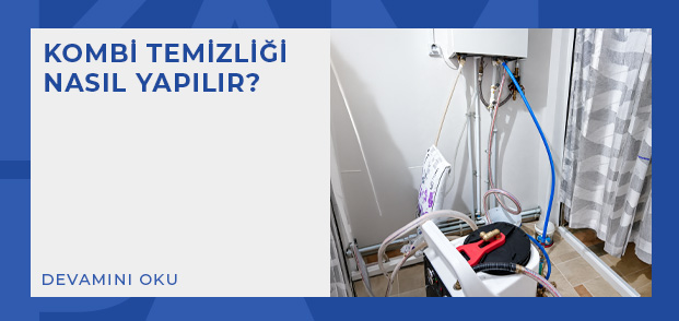 kombi temizligi nasil yapilir
