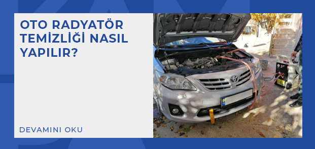 oto radyator temizligi nasil yapilir