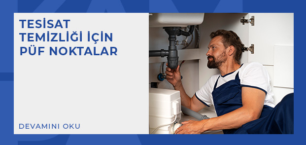 tesisat temizligi icin puf noktalar