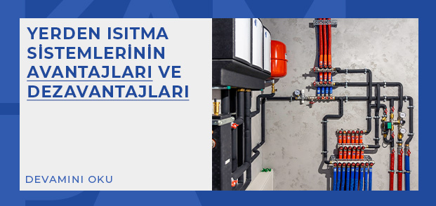 yerden isitma sisteminin avantajlari ve dezavantajlari